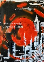 Girevoli Silenzi. E-book. Formato EPUB