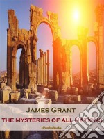 The Mysteries of All Nations (Annotated). E-book. Formato EPUB ebook