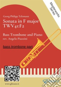 (trombone part) Sonata in F major - Bass Trombone and PianoTWV41:F2. E-book. Formato EPUB ebook di Angelo Piazzini