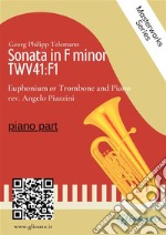 (piano part) Sonata in F minor - Euphonium or Trombone and PianoTWV41:F1. E-book. Formato EPUB ebook