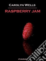 Raspberry Jam (Annotated). E-book. Formato EPUB ebook