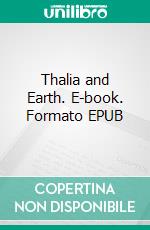 Thalia and Earth. E-book. Formato EPUB