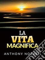 La Vita Magnifica (Tradotto). E-book. Formato EPUB ebook