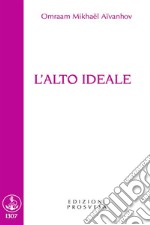 L&apos;alto ideale. E-book. Formato EPUB