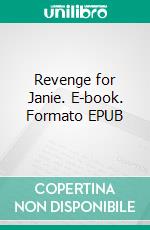 Revenge for Janie. E-book. Formato EPUB ebook