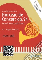 (solo Horn part) Morceau de Concert op.94 for French Horn and Piano. E-book. Formato EPUB ebook