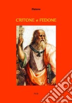 Critone e Fedone. E-book. Formato EPUB ebook