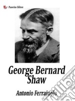 George Bernard Shaw. E-book. Formato EPUB ebook