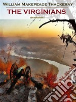 The Virginians (Annotated). E-book. Formato EPUB ebook