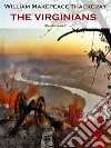 The Virginians (Annotated). E-book. Formato EPUB ebook