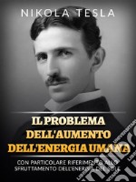 Il problema dell&apos;aumento dell&apos;energia umana (Tradotto)Con particolare riferimento allo sfruttamento dell&apos;energia del sole. E-book. Formato EPUB ebook