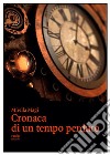 Cronaca di un tempo perduto. E-book. Formato EPUB ebook di Mirella Magi