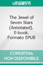 The Jewel of Seven Stars (Annotated). E-book. Formato EPUB ebook