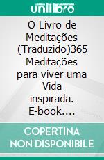 O Livro de Meditações (Traduzido)365 Meditações para viver uma Vida inspirada. E-book. Formato EPUB ebook di James Allen