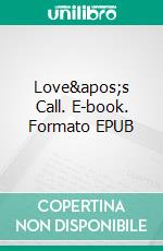 Love&apos;s Call. E-book. Formato EPUB