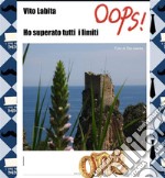 Ho superato tutti i limiti. E-book. Formato EPUB ebook