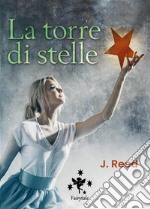 La torre di Stelle. E-book. Formato EPUB ebook