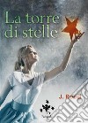 La torre di Stelle. E-book. Formato EPUB ebook di J Reed