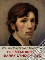 The Memoirs of Barry Lyndon, Esq. (Annotated). E-book. Formato EPUB ebook