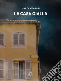 La casa gialla. E-book. Formato EPUB ebook