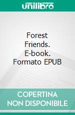 Forest Friends. E-book. Formato EPUB ebook