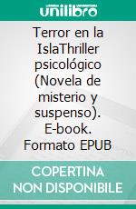 Terror en la IslaThriller psicológico (Novela de misterio y suspenso). E-book. Formato EPUB ebook