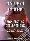 Prayer points and prayer rain manifesting declarations320 Powerful prayers for spiritual deliverance, healing, and breakthrough. E-book. Formato EPUB ebook