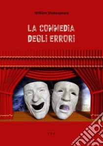 La commedia degli errori. E-book. Formato EPUB ebook di William Shakespeare