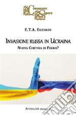 Invasione russa in UcrainaNuova Cortina di Ferro?. E-book. Formato EPUB