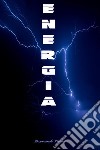 Energia. E-book. Formato EPUB ebook