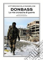 DonbassLe mie cronache di guerra. E-book. Formato EPUB