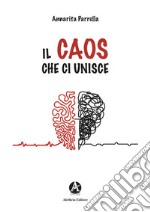 Il Caos che ci unisce. E-book. Formato EPUB ebook