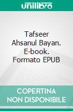 Tafseer Ahsanul Bayan. E-book. Formato EPUB ebook