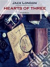 Hearts of Three (Annotated). E-book. Formato EPUB ebook