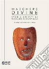 Maschere divineStoria dei riti di passaggio invernali. E-book. Formato EPUB ebook di Norsa Alessandro