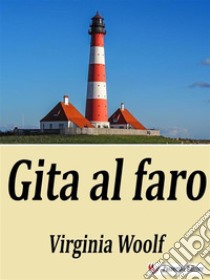 Gita al faro. E-book. Formato EPUB ebook di Virginia Woolf