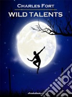 Wild Talents (Annotated). E-book. Formato EPUB ebook