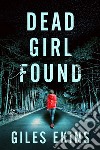 Dead Girl Found. E-book. Formato EPUB ebook