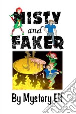 Misty and Faker. E-book. Formato EPUB ebook