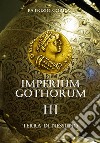 Imperium Gothorum. Terra Di Nessuno. E-book. Formato EPUB ebook