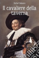 Il cavaliere della taverna. E-book. Formato EPUB ebook