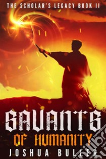 Savants of Humanity. E-book. Formato EPUB ebook di Joshua Buller