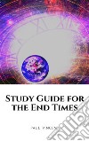 Study Guide for the End Times. E-book. Formato EPUB ebook di Paul Vincent