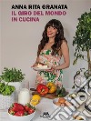 Il giro del mondo in cucina. E-book. Formato EPUB ebook