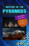 Mystery of the Pyramids Explained for Kids (Mysteries &amp; Myths for Kids Book 2). E-book. Formato EPUB ebook