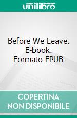 Before We Leave. E-book. Formato EPUB ebook