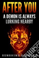 After YouA Demon is Always Lurking Nearby. E-book. Formato EPUB ebook