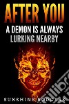 After YouA Demon is Always Lurking Nearby. E-book. Formato EPUB ebook