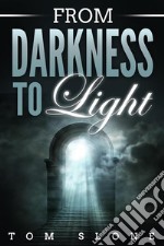 From Darkness to Light. E-book. Formato EPUB ebook