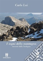 I sogni della montagnaracconti dalla Sardegna. E-book. Formato EPUB ebook